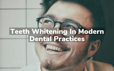 Teeth Whitening in Modern Dental Practices