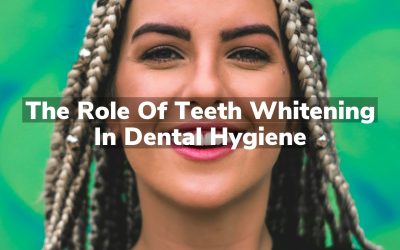 The Role of Teeth Whitening in Dental Hygiene